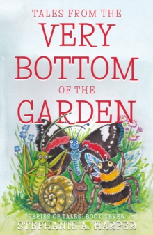 Tales from the Very Bottom of the Garden