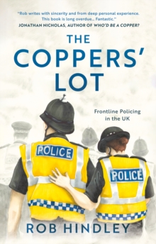 The Coppers Lot : Frontline Policing in the UK