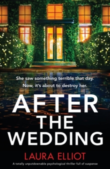 After the Wedding : A totally unputdownable psychological thriller full of suspense