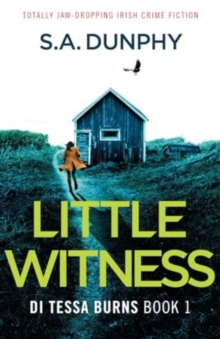 Little Witness : Totally jaw-dropping Irish crime fiction