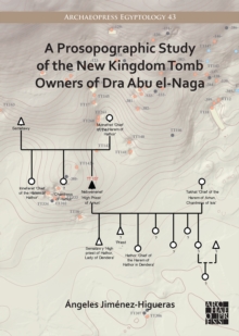 A Prosopographic Study of the New Kingdom Tomb Owners of Dra Abu el-Naga