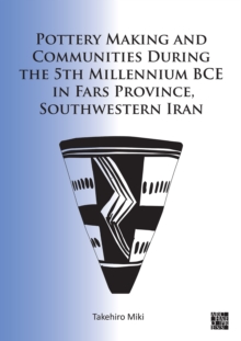 Pottery Making and Communities During the 5th Millennium BCE in Fars Province, Southwestern Iran