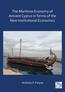 The Maritime Economy of Ancient Cyprus in Terms of the New Institutional Economics