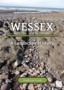 Wessex : A Landscape History