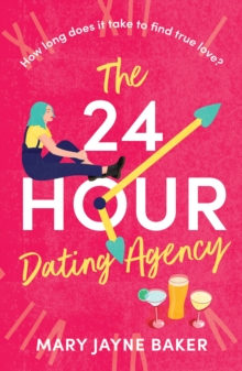 The 24 Hour Dating Agency : An absolutely feel-good and wonderfully heartwarming read!