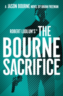 Robert Ludlum's  the Bourne Sacrifice