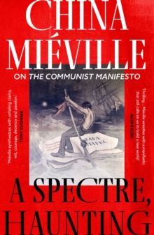 A Spectre, Haunting : On the Communist Manifesto