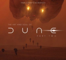 The Art and Soul of Dune: Part Two