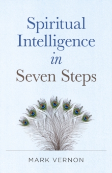 Spiritual Intelligence in Seven Steps