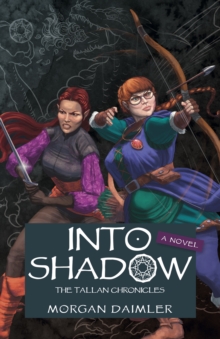 Into Shadow : The Tallan Chronicles