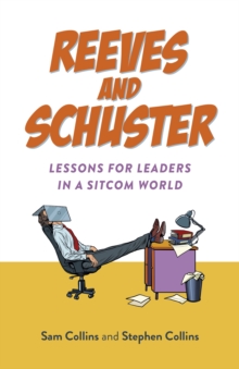 Reeves and Schuster : Lessons for Leaders in a Sitcom World