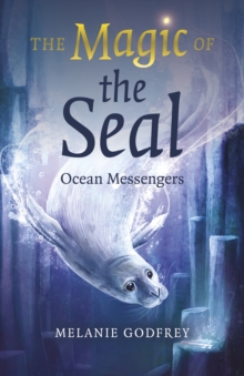 Magic of the Seal, The : Ocean Messengers