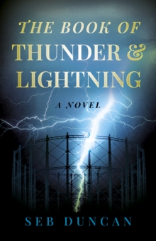 Book of Thunder and Lightning, The : A Novel