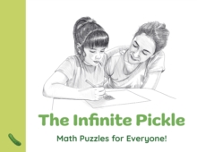 Infinite Pickle, The : Math Puzzles for Everyone!