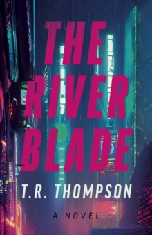 River Blade, The : A Novel