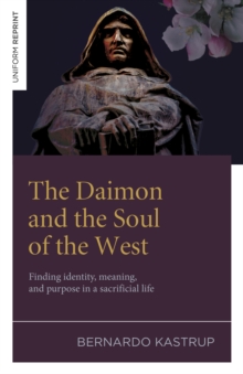 Collective Ink The Daimon And The Soul Of The West , Finding Identity, Meaning, And Purpose In A Sacrificial Life