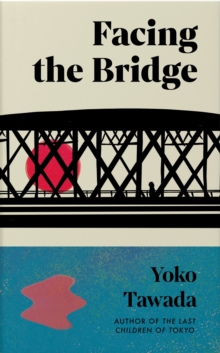 Granta Books Facing The Bridge