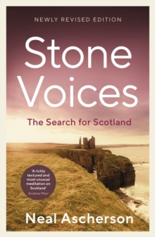 Stone Voices : The Search For Scotland