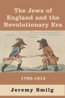 The Jews of England and the Revolutionary Era : 1789  1815