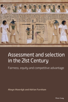 Assessment and selection in the 21st Century : Fairness, equity and competitive advantage