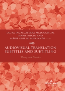 Audiovisual Translation - Subtitles and Subtitling : Theory and Practice