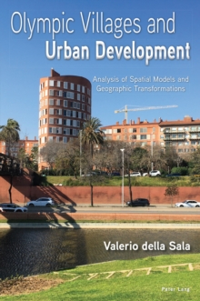 Olympic Villages And Urban Development : Analysis Of Spatial Models And Geographic Transformations