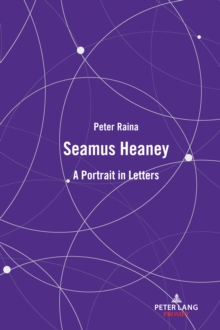 Seamus Heaney : A Portrait in Letters