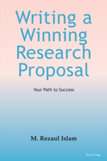 Writing a Winning Research Proposal : Your Path to Success