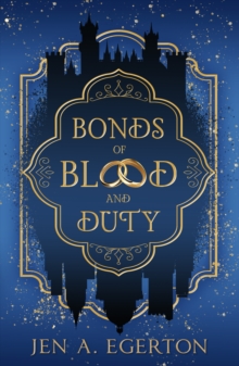 Bonds of Blood and Duty