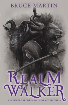 Realm Walker : Somewhere Between Mayhem and Madness