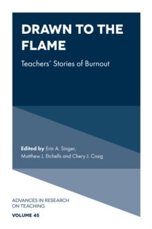 Drawn to the Flame : Teachers Stories of Burnout