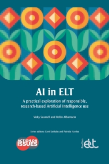 AI in ELT : A practical exploration of responsible, research-based Artificial Intelligence use