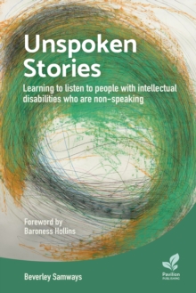 Unspoken Stories : Learning to Listen to People with Intellectual Disabilities who are Non-Speaking