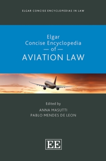 Elgar Concise Encyclopedia of Aviation Law