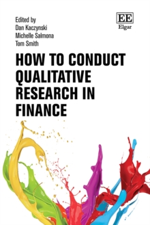 How to Conduct Qualitative Research in Finance