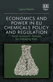 Economics and Power in EU Chemicals Policy and Regulation