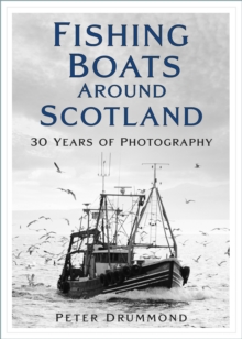 Fishing Boats Around Scotland : 30 Years of Photography