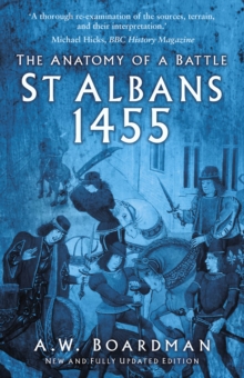 St Albans 1455 : The Anatomy of a Battle