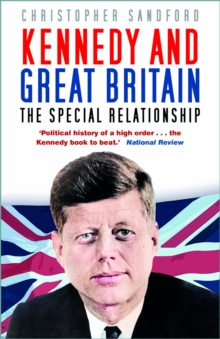 Kennedy and Great Britain : The Special Relationship