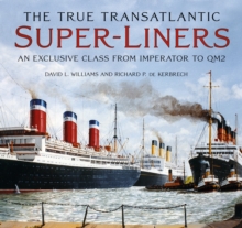 The True Transatlantic Super-Liners : An Exclusive Class from Imperator to QM2