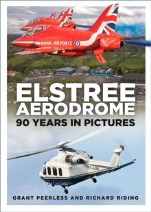 Elstree Aerodrome : 90 Years in Pictures