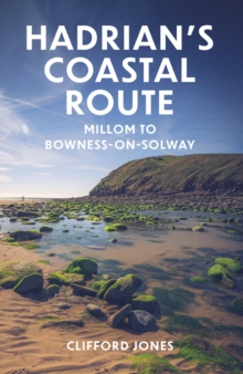 Hadrian's Coastal Route : Millom to Bowness-on-Solway