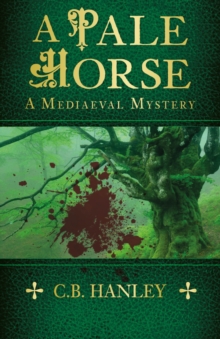 A Pale Horse : A Mediaeval Mystery (Book 9)