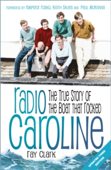 The History Press Ltd Radio Caroline , The True Story Of The Boat That Rocked