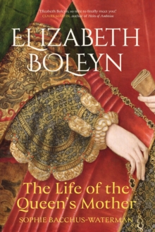 The History Press Elizabeth Boleyn