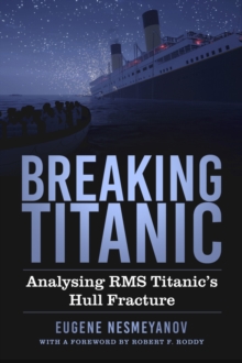 Breaking Titanic : Analysing RMS Titanic's Hull Fracture