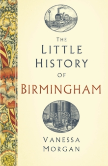 The Little History Of Birmingham