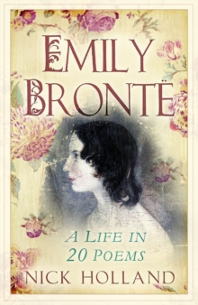 The History Press Ltd Emily Bronte , A Life In 20 Poems