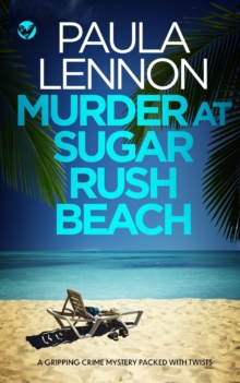 MURDER AT SUGAR RUSH BEACH a gripping crime mystery packed with twists