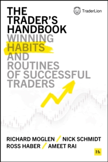 The Trader's Handbook : Winning habits and routines of successful traders